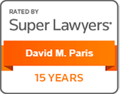 Rated By Super Lawyers | David M. Paris | 15 years